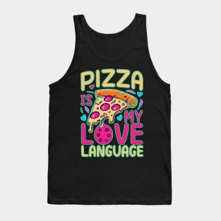 Pizza is my Love Language Tank Top